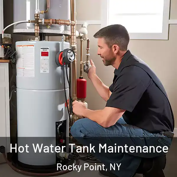  Hot Water Tank Maintenance Rocky Point, NY