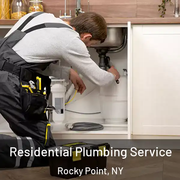  Residential Plumbing Service Rocky Point, NY